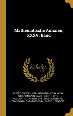 Mathematische Annalen, Xxxv. Band (German Edition)