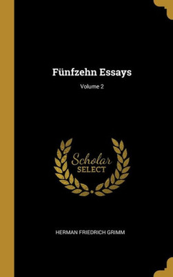 Fünfzehn Essays; Volume 2 (German Edition)