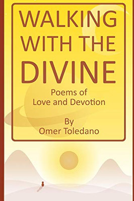 WALKING WITH THE DIVINE: Poems of Love and Devotion