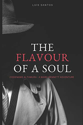 Flavour of a Soul: A Marc Bennett Adventure (Codename Altamura)