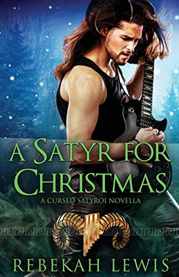 A Satyr for Christmas: A Cursed Satyroi Novella (Mystifying Music)