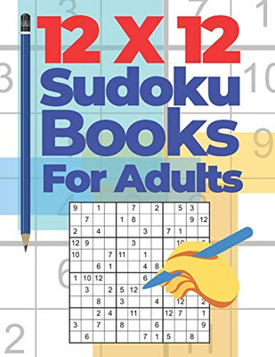 12x12 Sudoku Books For Adults: Brain Games Sudoku - Logic Games For Adults