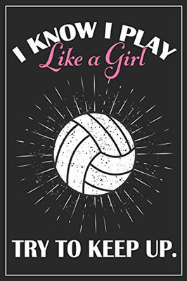 Girl's Volleyball Gift - Volleyball Journal: A blank lined volleyball notebook that makes a fun volleyball gift for teen girls, women's volleyball ... volleyball gifts, volleyball gifts for girls