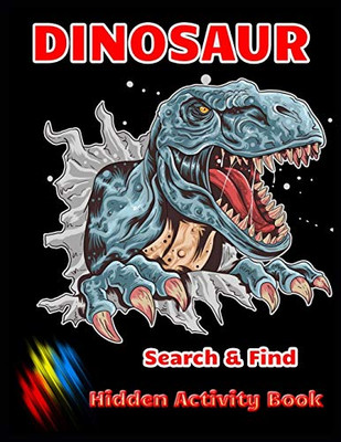 DINOSAUR Search & Find Hidden Activity Book: Dinosaur Hunt Seek And Find Hidden Coloring Activity Book