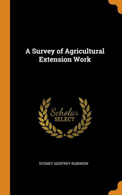 A Survey Of Agricultural Extension Work