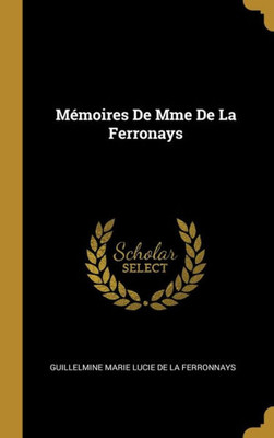 Mémoires De Mme De La Ferronays (French Edition)
