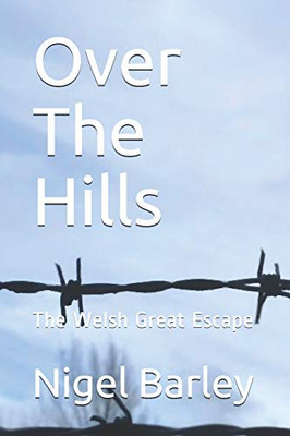 Over The Hills: The Welsh Great Escape