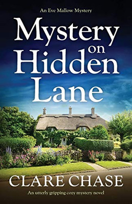 Mystery on Hidden Lane: An utterly gripping cozy mystery novel (An Eve Mallow Mystery)