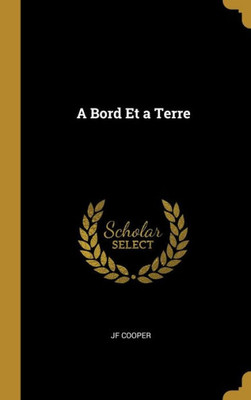 A Bord Et A Terre (French Edition)
