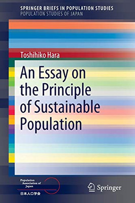 An Essay on the Principle of Sustainable Population (SpringerBriefs in Population Studies)