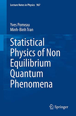 Statistical Physics of Non Equilibrium Quantum Phenomena (Lecture Notes in Physics, 967)