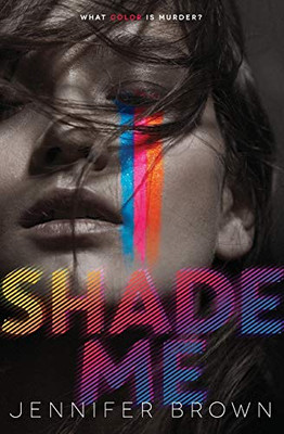 Shade Me (Shade Me, 1)