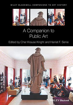 A Companion to Public Art (Blackwell Companions to Art History)