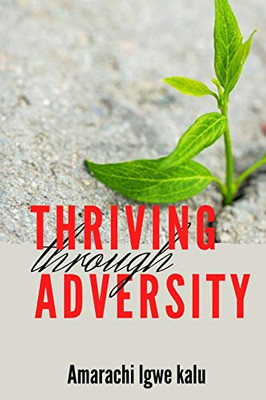 THRIVING THROUGH ADVERSITY