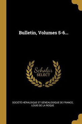 Bulletin, Volumes 5-6... (French Edition)