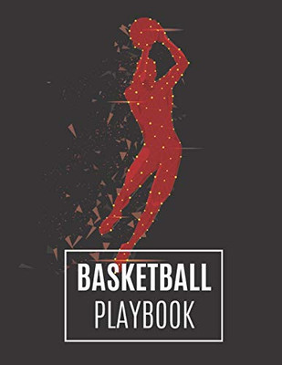 Basketball Playbook: Basketball Coach Playbook To Plan The Basketball Court Strategy | Basketball Playbook For Coaches And Players