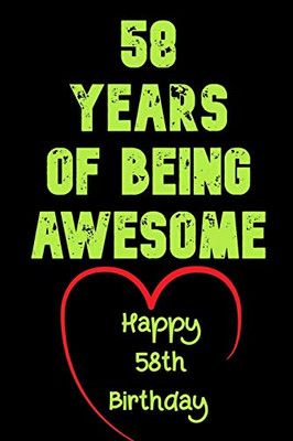 58 Years Of Being Awesome Happy 58th Birthday: 58 Years Old Gift for Boys & Girls