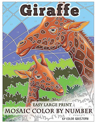 Giraffe Large Print Mosaic Color By Number: Coloring Book for Adults For Stress Relief and Relaxation (Fun Adult Color by Number Coloring)