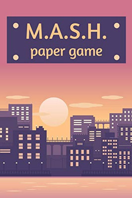 M.A.S.H. Paper Game: A Classic Mash Game Activity Book With Boxes - For Kids and Adults - Novelty Themed Gifts - Travel Size