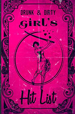 Drunk & Dirty Girl's Hit List: Faux Vintage Cover Design