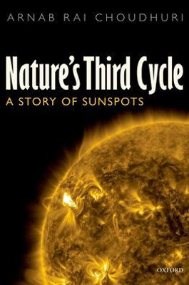 Nature'S Third Cycle: A Story Of Sunspots
