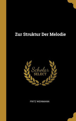 Zur Struktur Der Melodie (German Edition)