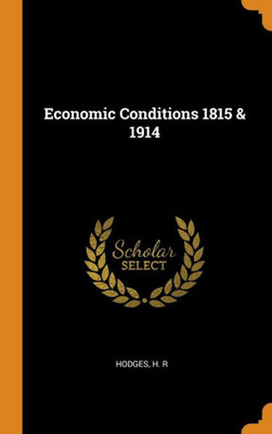 Economic Conditions 1815 & 1914