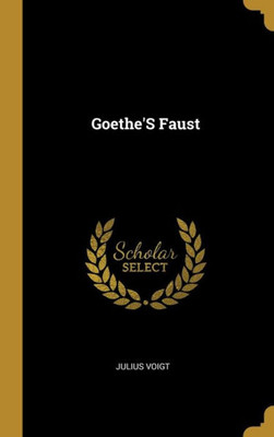 Goethe'S Faust (German Edition)