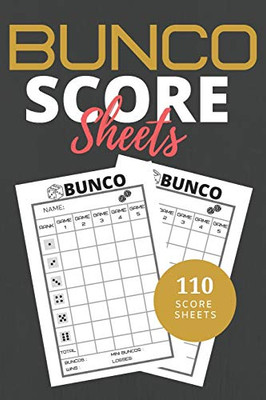 Bunco Score Sheets: 110 Sheets Score Keeping for Bunco Game Lovers , Bunco Dice gamer, Bunco Score Cards and Bunco Party Supplier