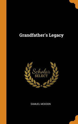 Grandfather'S Legacy