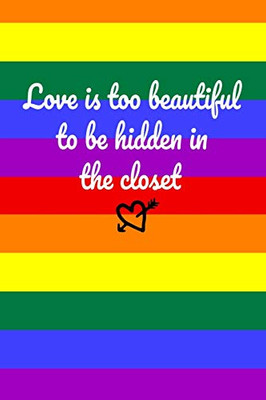 Love is too beautiful to be hidden in the closet