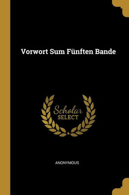 Vorwort Sum Fünften Bande (German Edition)