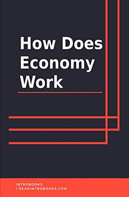 How Does the Economy Work