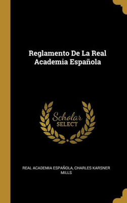 Reglamento De La Real Academia Española (Spanish Edition)