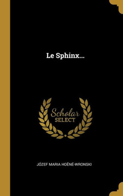Le Sphinx... (French Edition)