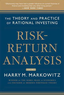 Risk-Return Analysis: The Theory And Practice Of Rational Investing: Volume 2: The Theory And Practice Of Rational Investing