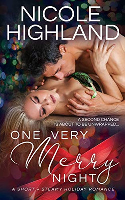 One Very Merry Night: A Short + Steamy Holiday Romance