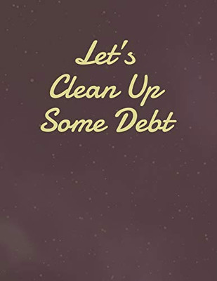 Let's Clean Up Some Debt: Simple Debt Tracker