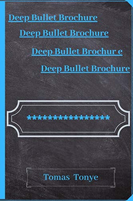 Deep Bullet Brochure: Profound Bullet Brochure