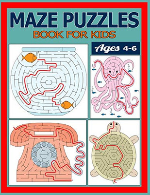 Maze Puzzles Book for Kids Ages 4-6: The Brain Game Mazes Puzzle Activity workbook for Kids with Solution Page. - 9781677542291