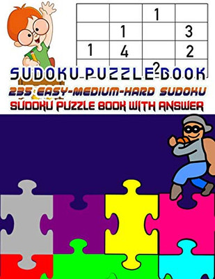 Sudoku Puzzle Book 235 Easy-Medium-Hard Sudoku Sudoku Puzzle Book With Answer: Sudoku Puzzle Book - 9781652266082