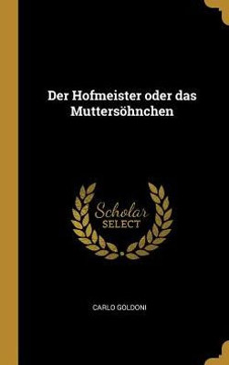Der Hofmeister Oder Das Muttersöhnchen (German Edition)