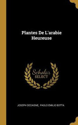 Plantes De L'Arabie Heureuse (French Edition)