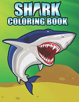 Shark coloring Book: Shark coloring Book for Kids, toddlers, Baby, Adults, Favors.Teens, girls and Boys kids ages 2-8. - 9781673606867