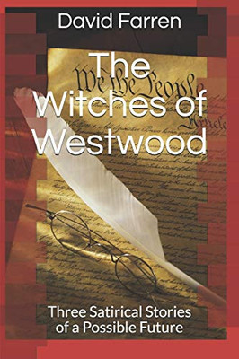 The Witches of Westwood: Three Novels of a Possible Future