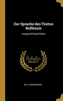 Zur Sprache Des Textus Roffensis: Inaugural-Dissertation (German Edition)