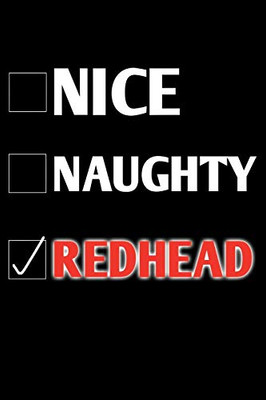 Nice Naughty Redhead: Santa Humor Christmas Book for the Holidays. Makes for a Great Stocking Stuffer or Gift.