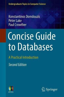 Concise Guide to Databases: A Practical Introduction (Undergraduate Topics in Computer Science)