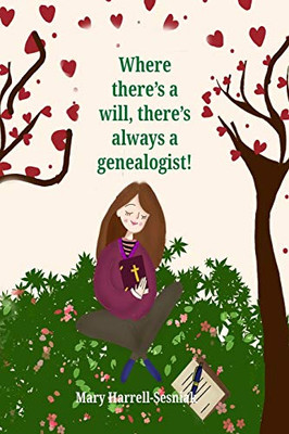 Where There's A Will, There's Always A Genealogist!