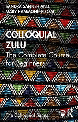 Colloquial Zulu: The Complete Course for Beginners (Colloquial Series)